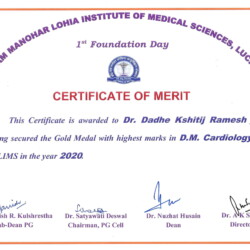 Gold medal for securing highest marks in DM Cardiology, Given at the hands of Mrs. Anandiben Patel, honorable Governor of Uttar Pradesh